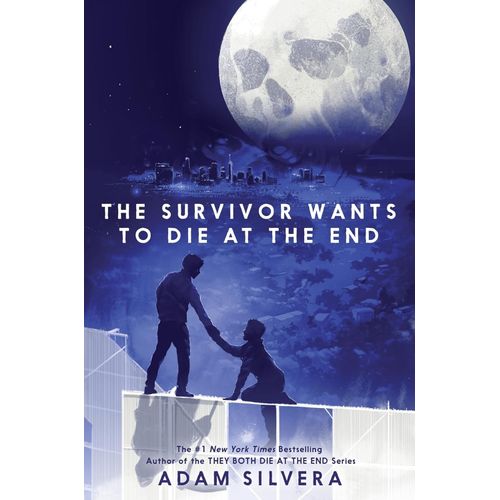 THE SURVIVOR WANTS TO DIE AT THE END - ADAM SILVERA