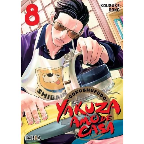 GOKUSHUFUDO - YAKUZA AMO DE CASA 8 - KOUSUKE OONO