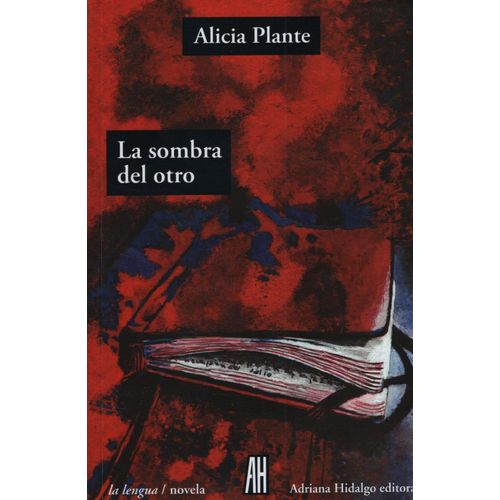 LA SOMBRA DEL OTRO - COL. LA LENGUA - ALICIA PLANTE