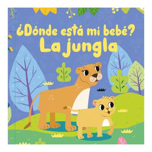 DONDE ESTA MI BEBE? - LA JUNGLA