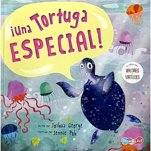UNA TORTUGA ESPECIAL ! - UN LIBRO SOBRE VALORES Y VIRTUDES