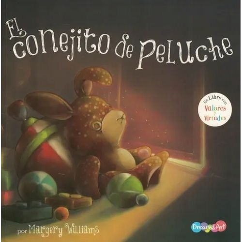 EL CONEJITO DE PELUCHE - UN LIBRO CON VALORES Y VIRTUDES EL CONEJITO DE PELUCHE - UN LIBRO CON VALORES Y VIRTUDES