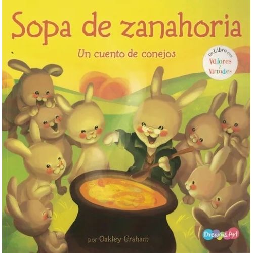 SOPA DE ZANAHORIA - UN CUENTO DE CONEJOS VALORES Y VIRTUDES SOPA DE ZANAHORIA - UN CUENTO DE CONEJOS VALORES Y VIRTUDES