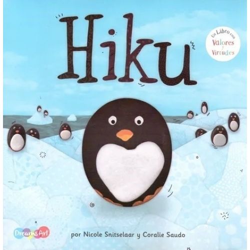 HIKU - UN LIBRO CON VALORES Y VIRTUDES - NICOLE SNITSELAAR