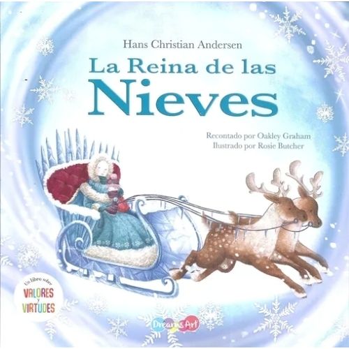 LA REINA DE LAS NIEVES - UN LIBRO CON VALORES Y VIRTUDES