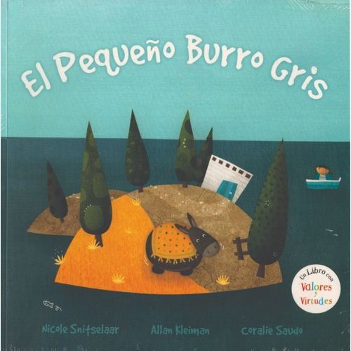 EL PEQUEÑO BURRO GRIS - UN LIBRO CON VALORES Y VIRTUDES