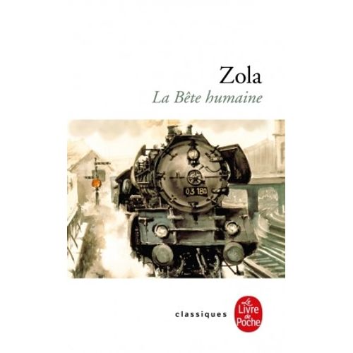 LA BETE HUMAINE -  CLASSIQUES LE LIVRE DE POCHE - ZOLA