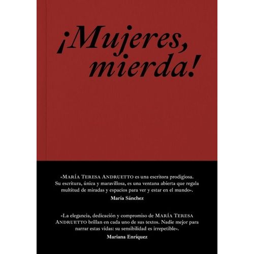 MUJERES, MIERDA! - MARIA TERESA ANDRUETTO