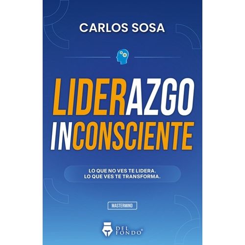 LIDERAZGO INCONSCIENTE