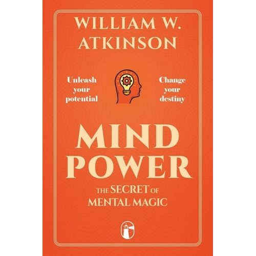 MIND POWER - THE SECRET OF MENTAL MAGIC