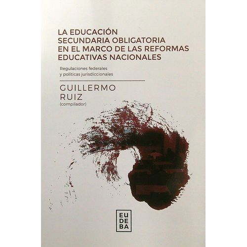 EDUCACION SECUNDARIA OBLIGATORIA EN EL MARCO DE LAS REFORMAS