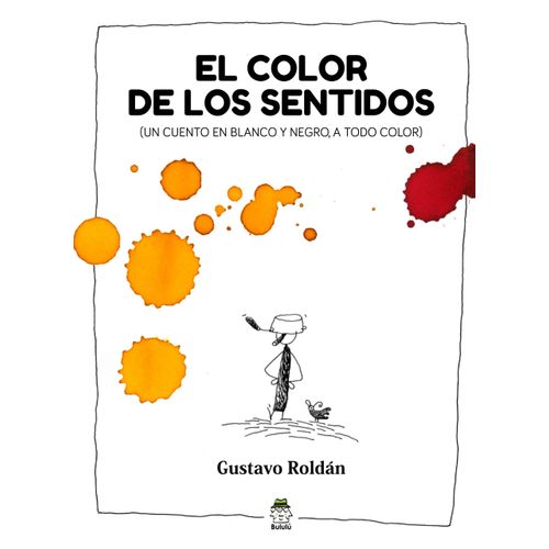 EL COLOR DE LOS SENTIDOS - GUSTAVO ROLDAN DEVETACH