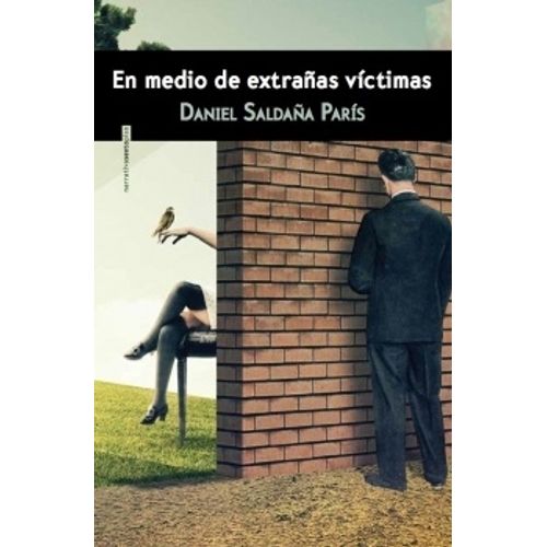 EN MEDIO DE EXTRAÑAS VICTIMAS - DANIEL SALDAÑA PARIS