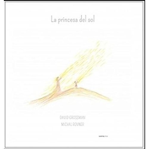 LIBRO LA PRINCESA DEL SOL - DAVID GROSSMAN