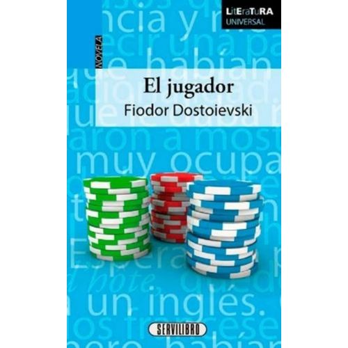 EL JUGADOR - FIODOR M. DOSTOIEVSKI