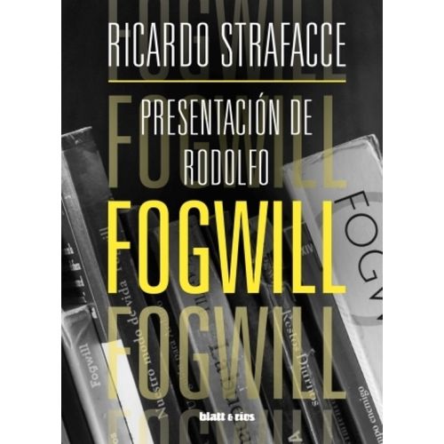 PRESENTACION DE RODOLFO FOGWILL - RICARDO STRAFACCE