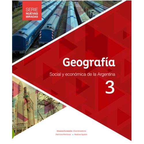 GEOGRAFIA 3 SOCIAL Y ECONOMICA DE LA ARGENTINA - NUEVAS MIRA