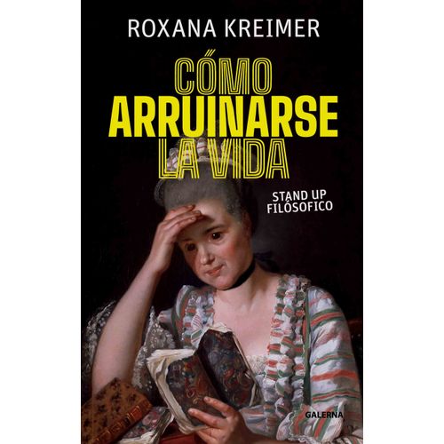 COMO ARRUINARSE LA VIDA - ROXANA KREIMER