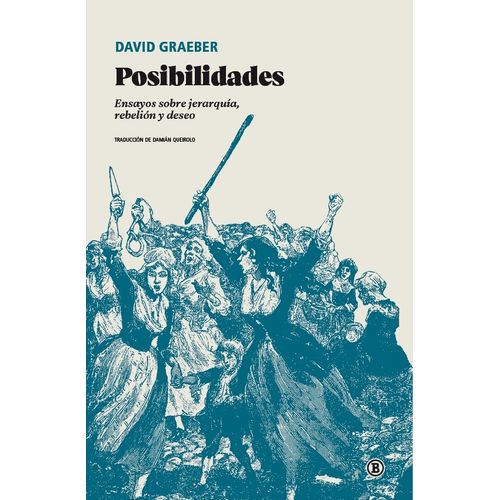 POSIBILIDADES - ENSAYOS SOBRE JERARQUIA, REBELION Y DESEO