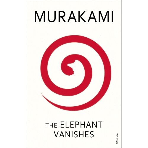 THE ELEPHANT VANISHES - HARUKI MURAKAMI