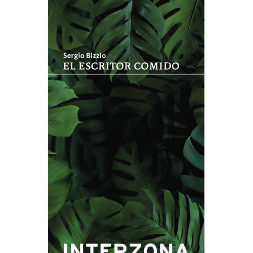 EL ESCRITOR COMIDO - SERGIO BIZZIO