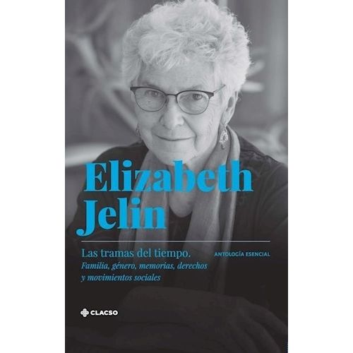 LAS TRAMAS DEL TIEMPO - ELIZABETH JELIN
