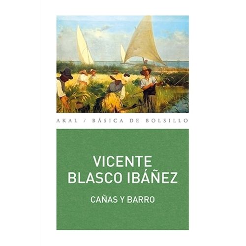 CAÑAS Y BARRO - VICENTE BLASCO IBAÑEZ