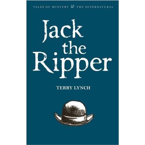 JACK THE RIPPER: THE WHITECHAPEL MURDERER - TALES OF MYSTERY