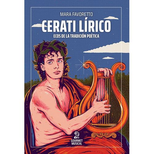 CERATI LIRICO: ECOS DE LA TRADICION POETICA - MARA FAVORETTO