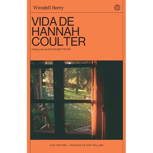 VIDA DE HANNAH COULTER - WENDELL BERRY
