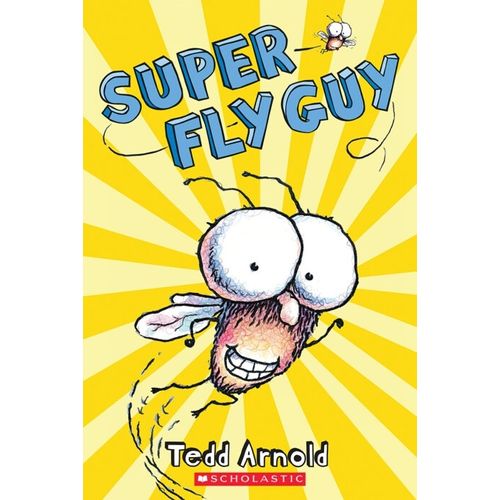 SUPER FLY GUY - FLY GUY 2 - TEDD ARNOLD