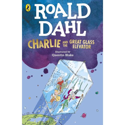 CHARLIE AND THE GREAT GLASS ELEVATOR - ROALD DAHL