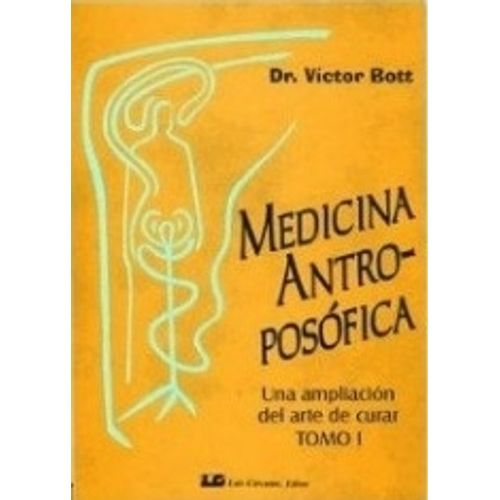 MEDICINA ANTROPOSOFICA  TOMO I - VICTOR BOTT