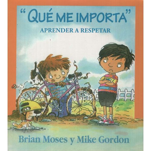 QUE ME IMPORTA: APRENDER A RESPETAR QUE ME IMPORTA: APRENDER A RESPETAR