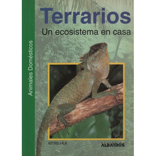 TERRARIOS - UN ECOSISTEMA EN CASA - FALK