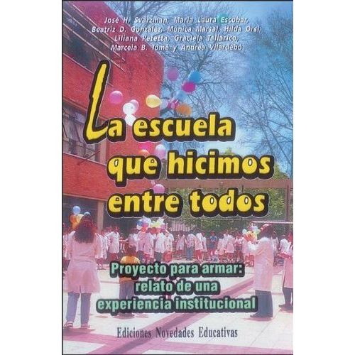 LA ESCUELA QUE HICIMOS ENTRE TODOS