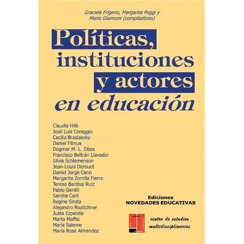POLITICAS, INSTITUCIONES Y ACTORES EN EDUCACION