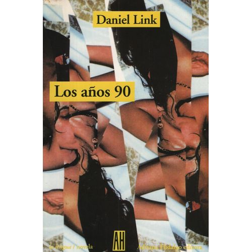 LOS AÑOS 90 - DANIEL LINK