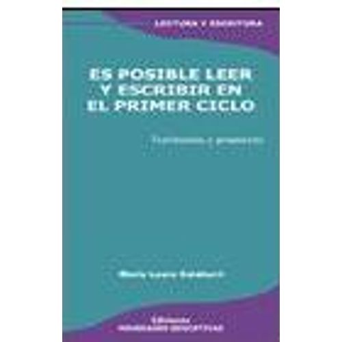 ES POSIBLE LEER Y ESCRIBIR EN EL PRIMER CICLO (2DA.EDICION)