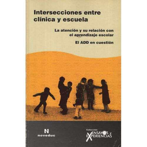 INTERSECCIONES ENTRE CLINICA Y ESCUELA (TOMO 55)