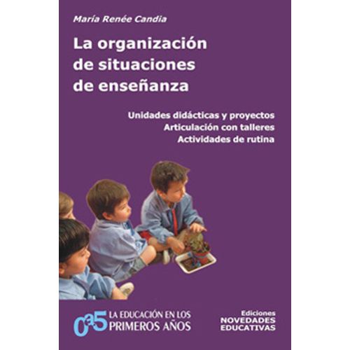LA ORGANIZACION DE SITUACIONES DE ENSEÑANZA (TOMO 65)