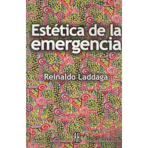 ESTETICA DE LA EMERGENCIA - LADDAGA REINALDO