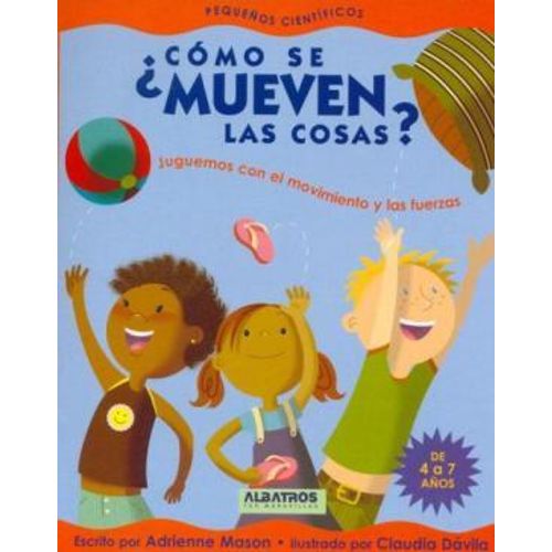 ¿ COMO SE MUEVEN LAS COSAS ?