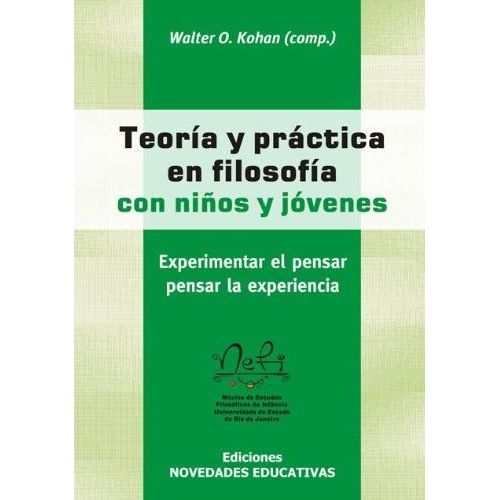 TEORIA Y PRACTICA EN FILOSOFIA CON NIÑOS Y JOVENES