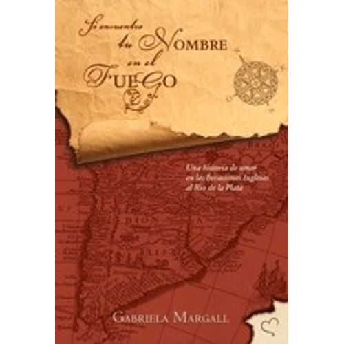 SI ENCUENTRO SU NOMBRE EN EL FUEGO - GABRIELA MARGALL