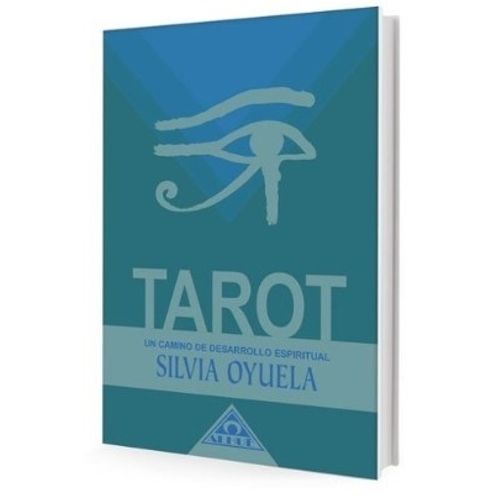 LIBRO TAROT, UN CAMINO DE DESARROLLO ESPIRITUAL - SILVIA OYU