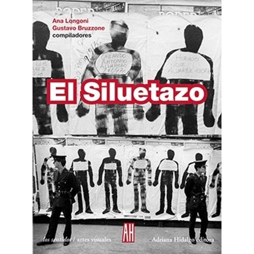 EL SILUETAZO - ANA LONGONI - GUSTAVO BRUZZONE