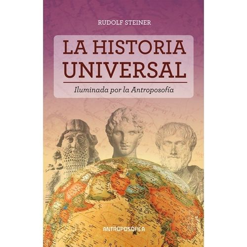 LA HISTORIA UNIVERSAL - RUDOLF STEINER