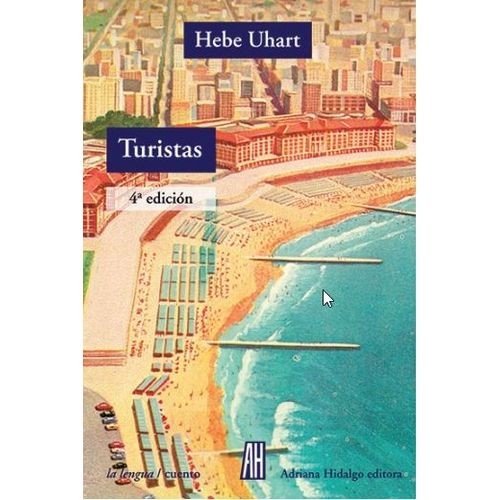 LIBRO TURISTAS (4TA.EDICION) - HEBE UHART