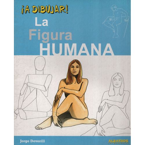 LA FIGURA HUMANA ¡A DIBUJAR!
